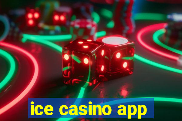 ice casino app